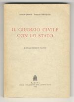 Il giudizio civile con lo Stato. Manuale teorico pratico