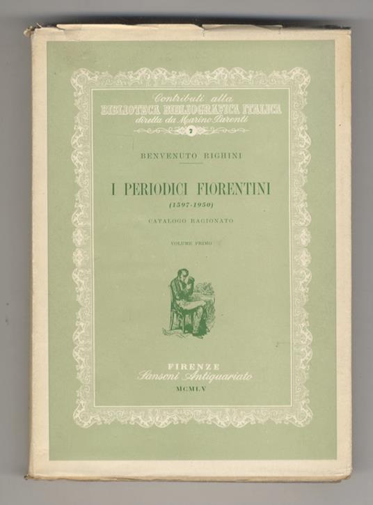 I periodici fiorentini (1597-1950). Catalogo ragionato - M. Luisa Righini Bonelli - copertina