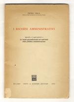 I ricorsi amministrativi. Appendice di aggiornamento a: La tutela giurisdizionale nei confronti della pubblica amministrazione