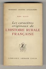 Les caractères originaux dell'histoire rurale française. Nouvelle édition. Avertissement au lecteur de Lucien Febvre. 18 planches hors texte