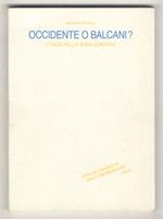 Occidente o Balcani ?