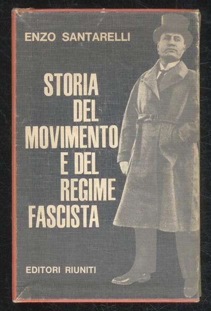 Storia del movimento e del regime fascista - Enzo Santarelli - copertina