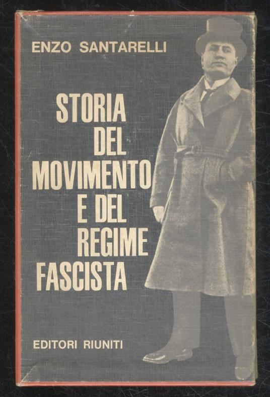 Storia del movimento e del regime fascista - Enzo Santarelli - copertina
