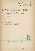 Il Mezzogiorno d’Italia di fronte a Vienna e a Roma e altri studi di storia meridionale