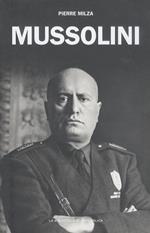 Mussolini. Traduzione dal francese di Gian Carlo Brioschi (capp. 13-18, Epilogo) e Filippo Scarpelli (Avvertenza, capp. 1-12)