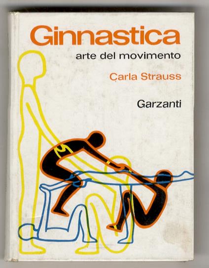Ginnastica. Arte del movimento - Carla Strauss - copertina