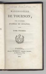 Mademoiselle de Tournon, par l'auteur d'Adèle de Sénange