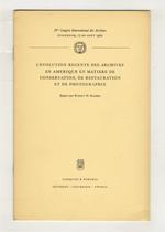 L'Evolution recente des archives en Amerique en matiere de conservation, de restauration et de photographie