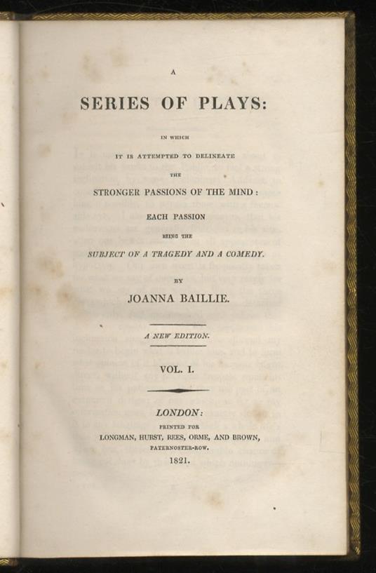 A Series of Plays: in which it is attempted to delineate the Stronger Passions of the Mind: each Passion being Sibject of a Tragedy and a Comedy [...] a New Edition. Vol. I [- vol. III] - copertina