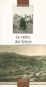 Le radici del futuro