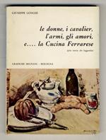 Le donne, i cavalier, l'armi, gli amori e... la Cucina Ferrarese (più storia che leggenda)