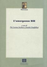 L' emergenza BSE. Atti della Tavola Rotonda, Pisa 7 dicembre 2000