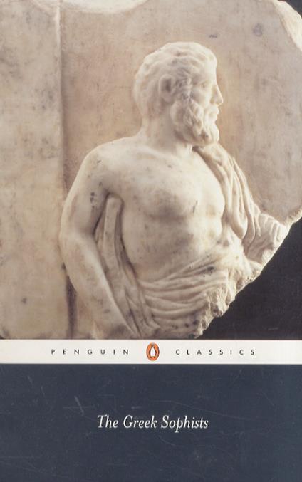 GREEK (THE) Sophists. Translated and with an introduction and notes by John Dillon and Tania Gergel - copertina