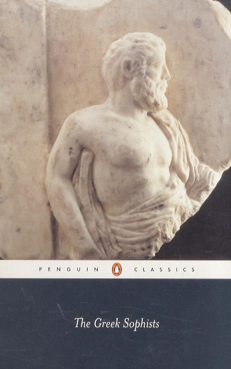 GREEK (THE) Sophists. Translated and with an introduction and notes by John Dillon and Tania Gergel - copertina