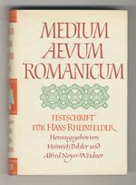 MEDIUM aevum romanicum. Festschrift für Hans Rheinfelder. Herausgegeben von Heinrich Bihler und Alfred Noyer-Weidner