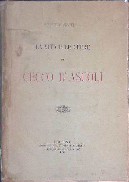 La vita e le opere di Cecco D'Ascoli - Giuseppe Castelli - copertina