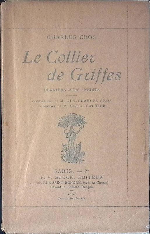 Le collier de Griffes. Derniers vers inedits - Charles Cros - copertina