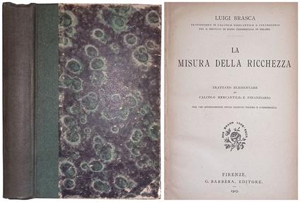 La misura della ricchezza. Trattato elementare di calcolo mercantile e finanziario - Luigi Brasca - copertina