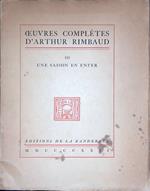 Oeuvres completes d'Arthur Rimbaud. III Une saison en enfer