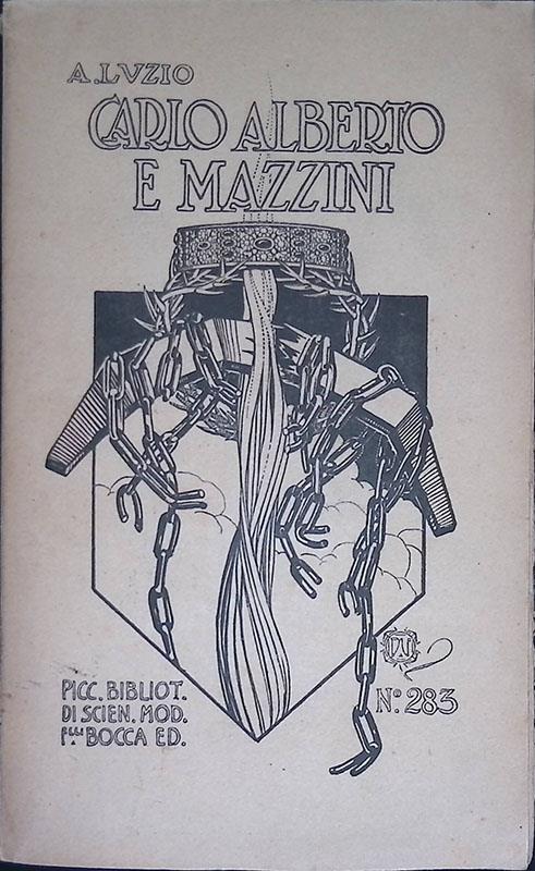 Carlo Alberto e Mazzini. Studi e ricerche di storia del risorgimento - Alessandro Luzio - copertina