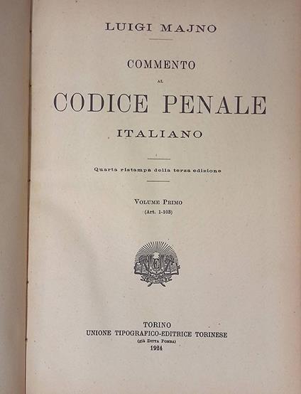 Commento al codice penale italiano. Volume primo. Art 1-103 - Luigi Majno - copertina