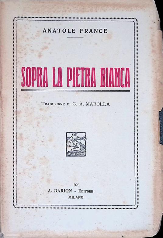 Sopra la pietra bianca - Anatole France - copertina