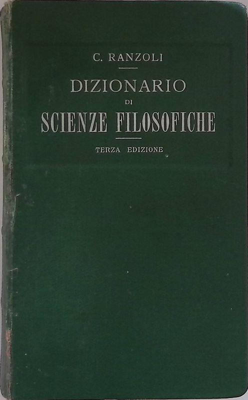 Dizionario di scienze filosofiche. Terza edizione - C. Ranzoli - copertina