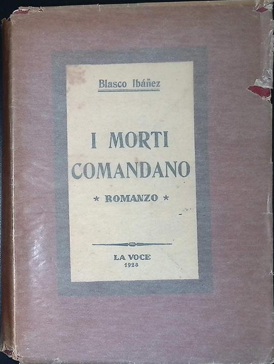 I morti comandano - Vicente Blasco Ibáñez - copertina