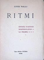 Ritmi. Ritagli d'acciaio. Dionysoplaton. La falena