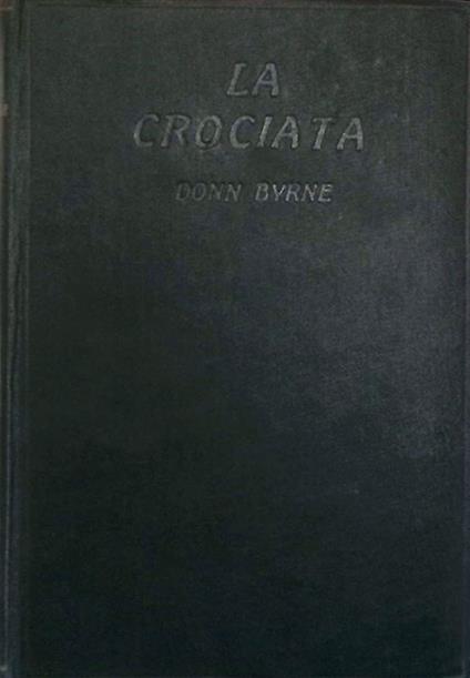 La crociata - Donn Byrne - copertina