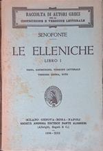 Le Elleniche. Libro I. Testo, costruzione, versione letterale, versione libera, note