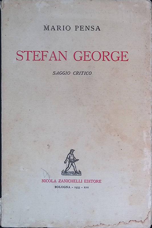 Stefan George. Saggio critico - Mario Pensa - copertina