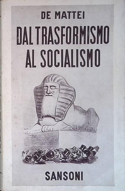 Dal trasformismo al socialismo - Rodolfo De Mattei - copertina