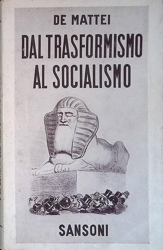 Dal trasformismo al socialismo - Rodolfo De Mattei - copertina