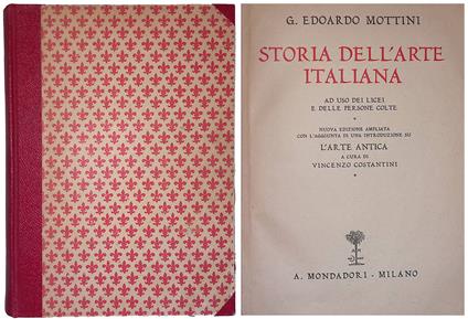 Storia dell'arte italiana ad uso dei licei e delle persone colte - Guido Edoardo  Mottini - copertina
