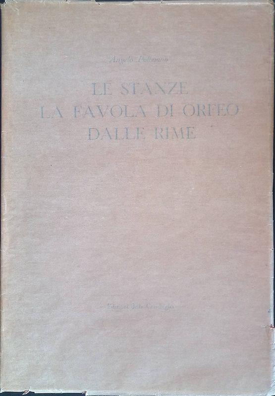 Le stanze. La favola di Orfeo. Dalle rime