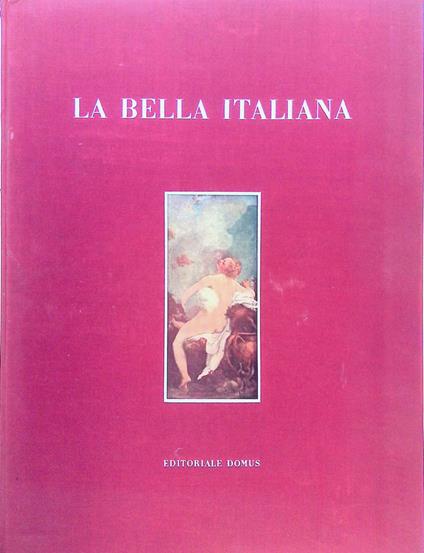 La bella italiana da Botticelli a Spadini - Raffaele Calzini - copertina