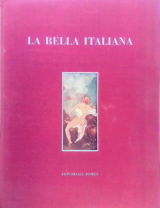 La bella italiana da Botticelli a Spadini - Raffaele Calzini - copertina