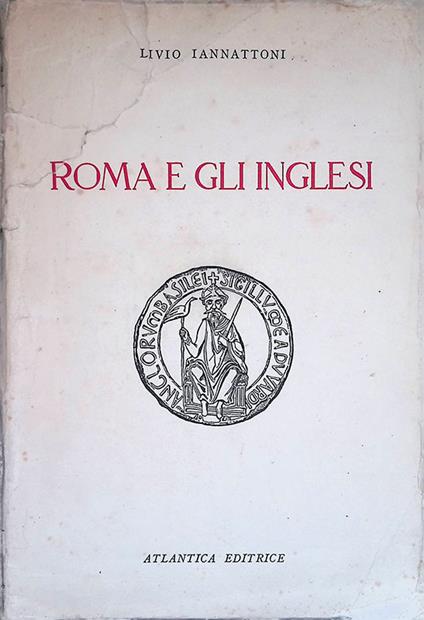 Roma e gli inglesi - Livio Iannattoni - copertina