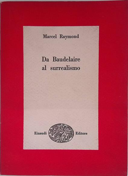 Da Baudelaire al surrealismo - Marcel Raymond - copertina