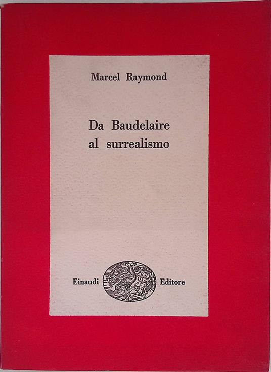 Da Baudelaire al surrealismo - Marcel Raymond - copertina