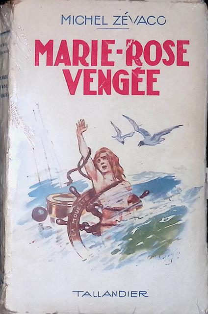 Marie Rose Vengee - Michel Zevaco - copertina