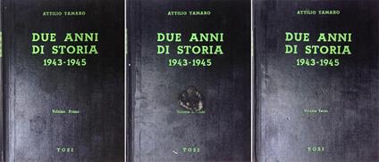 Due anni di storia 1943-1945. TRE VOLUMI - Attilio Tamaro - copertina