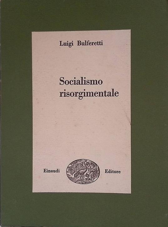 Socialismo risorgimentale - Luigi Bulferetti - copertina
