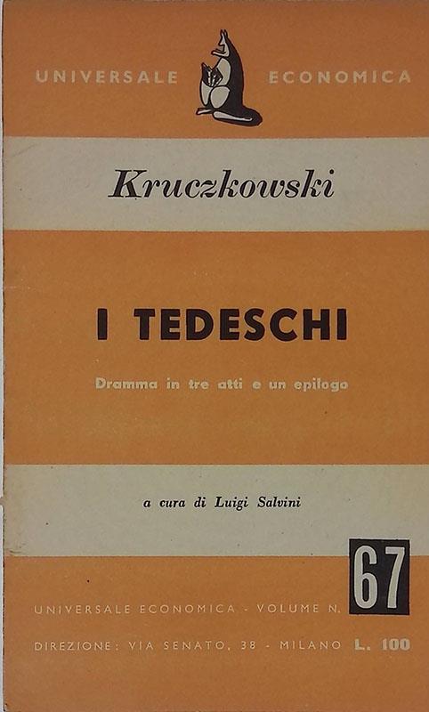 I tedeschi. Dramma in tre atti e un epilogo - Leon Kruczkowski - copertina