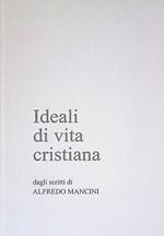 Ideali di vita cristiana dagli scritti di Alfredo Mancini
