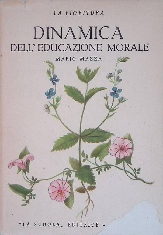 Dinamica dell'educazione morale - Mario Mazza - copertina