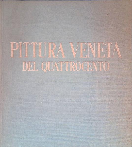 Pittura veneta del Quattrocento - Luigi Coletti - copertina
