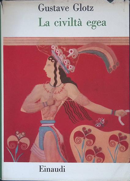 La civiltà Egea - Gustave Glotz - copertina
