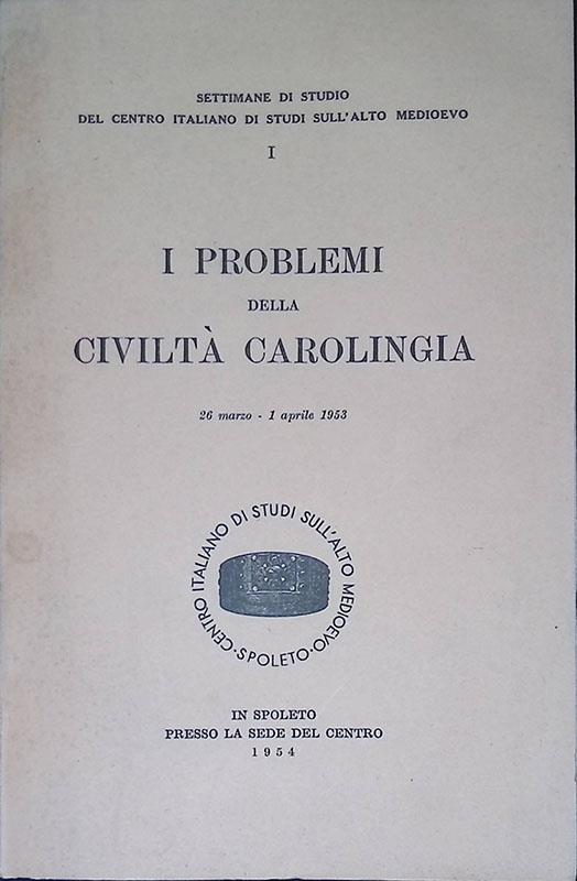 I problemi della civiltà carolingia. Atti. 26 marzo - 1 aprile 1953 - copertina